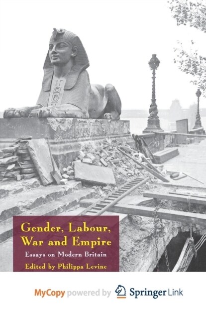 Gender, Labour, War and Empire : Essays on Modern Britain (Paperback)