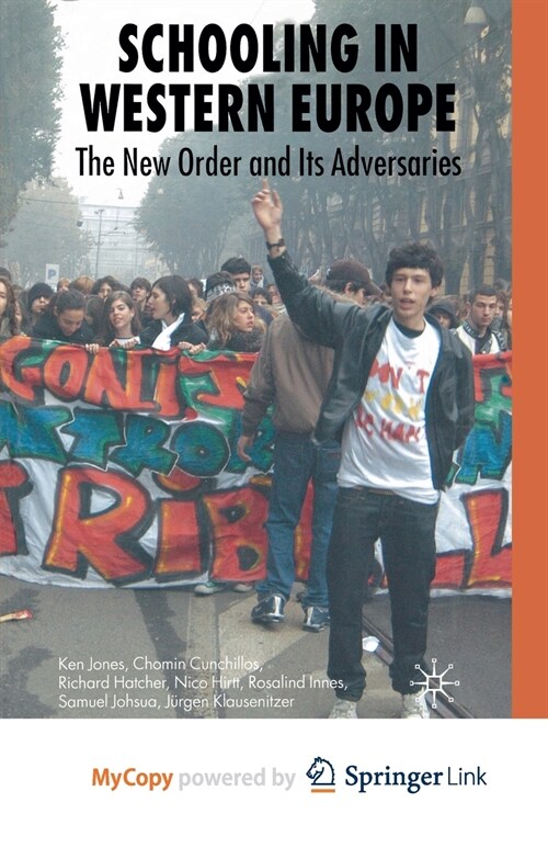 Schooling in Western Europe : The New Order and its Adversaries (Paperback)