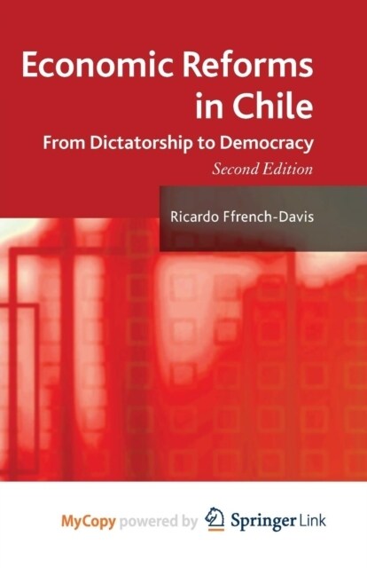 Economic Reforms in Chile : From Dictatorship to Democracy (Paperback)