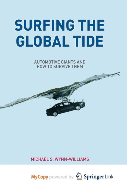 Surfing the Global Tide : Automotive Giants and How to Survive Them (Paperback)