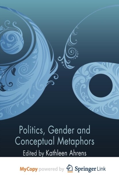Politics, Gender and Conceptual Metaphors (Paperback)