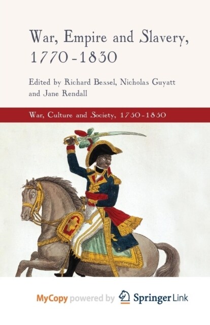 War, Empire and Slavery, 1770-1830 (Paperback)