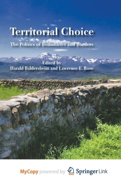 Territorial Choice : The Politics of Boundaries and Borders (Paperback)