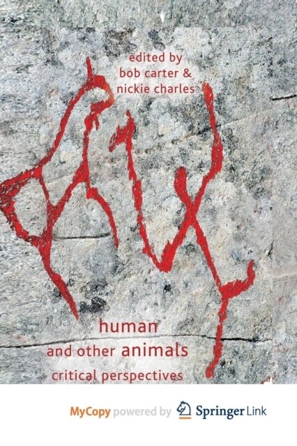 Human and Other Animals : Critical Perspectives (Paperback)