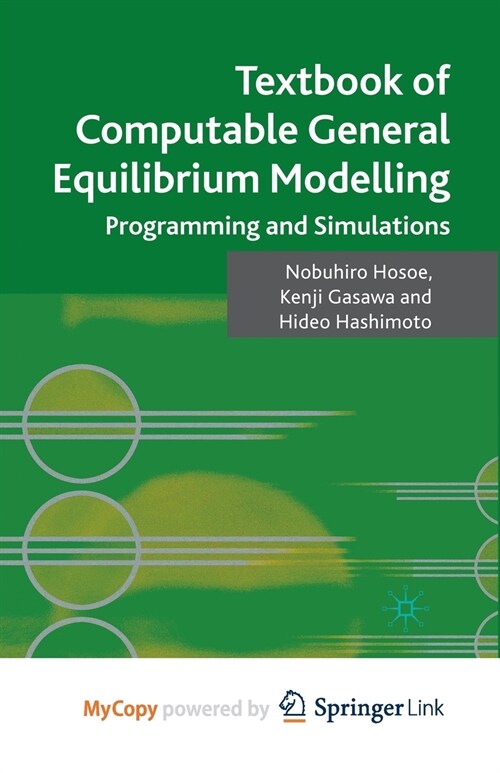Textbook of Computable General Equilibrium Modeling : Programming and Simulations (Paperback)