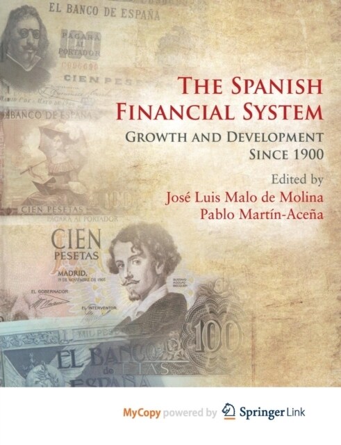 The Spanish Financial System : Growth and Development Since 1900 (Paperback)