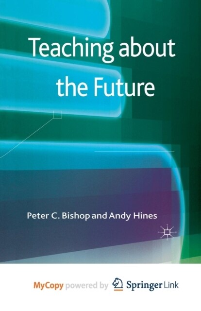 Teaching about the Future (Paperback)