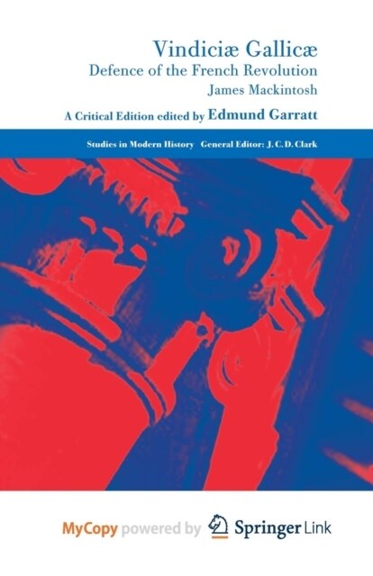 Vindiciae Gallicae : Defence of the French Revolution: A Critical Edition (Paperback)