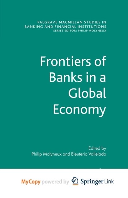 Frontiers of Banks in a Global Economy (Paperback)