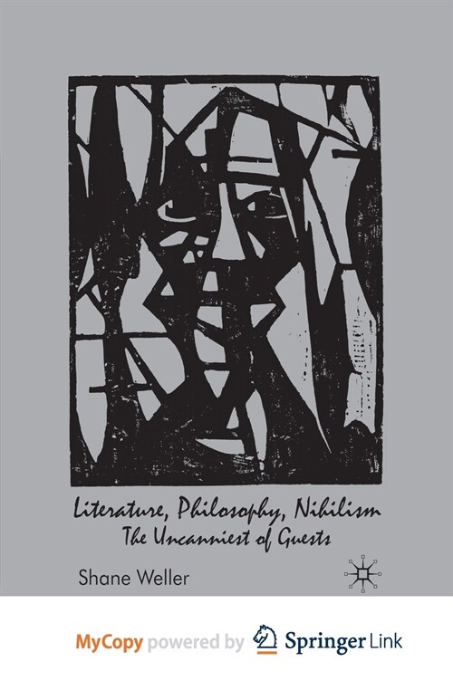 Literature, Philosophy, Nihilism : The Uncanniest of Guests (Paperback)