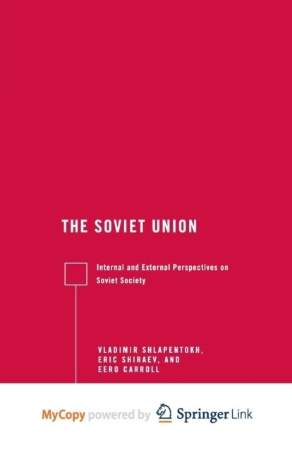 The Soviet Union : Internal and External Perspectives on Soviet Society (Paperback)