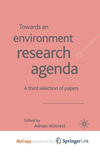 Towards an Environment Research Agenda : A Third Selection of Papers (Paperback)