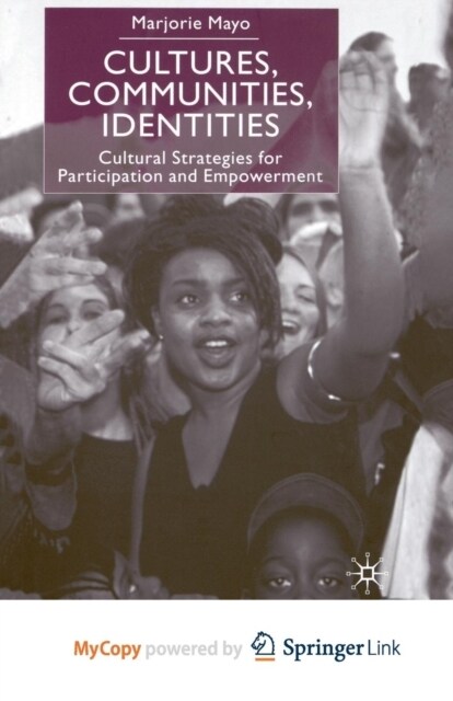 Cultures, Communities, Identities : Cultural Strategies for Participation and Empowerment (Paperback)