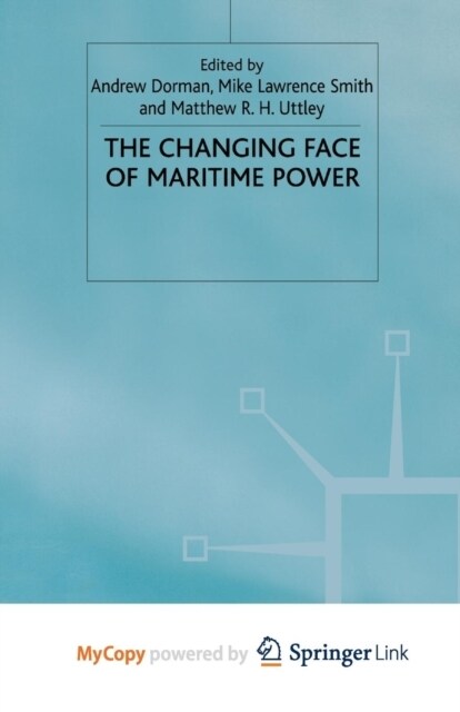 The Changing Face of Maritime Power (Paperback)