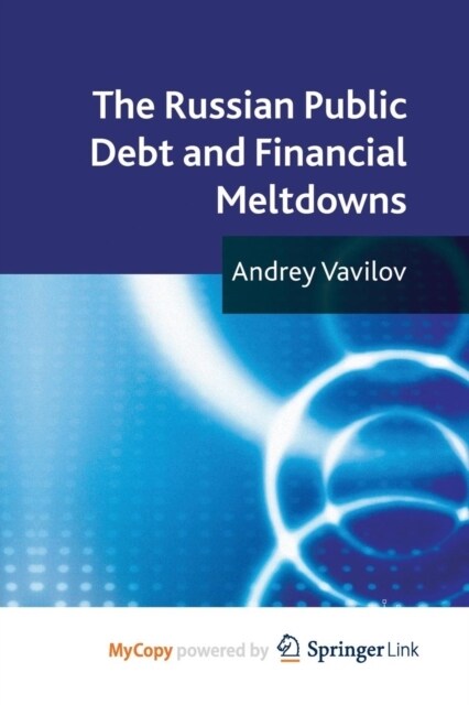 The Russian Public Debt and Financial Meltdowns (Paperback)