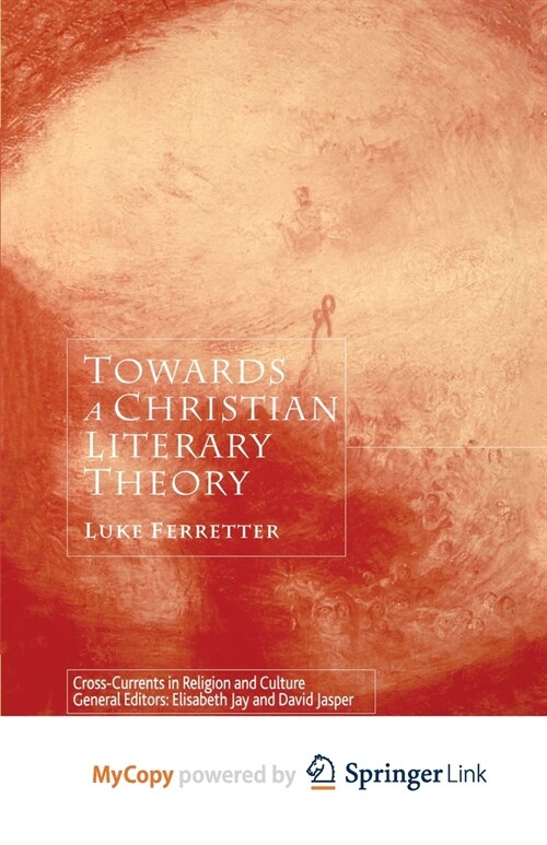 Towards a Christian Literary Theory (Paperback)