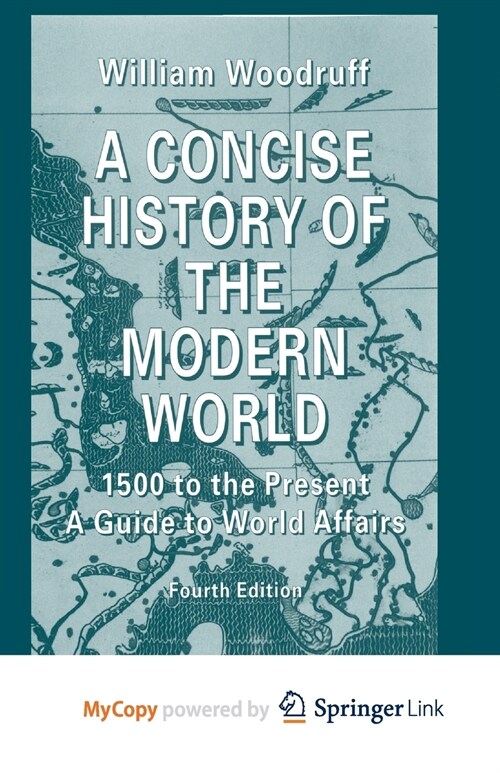 A Concise History of the Modern World : 1500 to the Present: A Guide to World Affairs (Paperback)