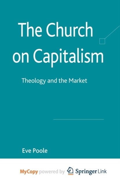 The Church on Capitalism : Theology and the Market (Paperback)