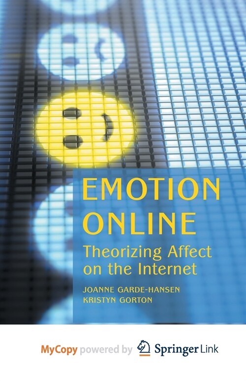 Emotion Online : Theorizing Affect on the Internet (Paperback)