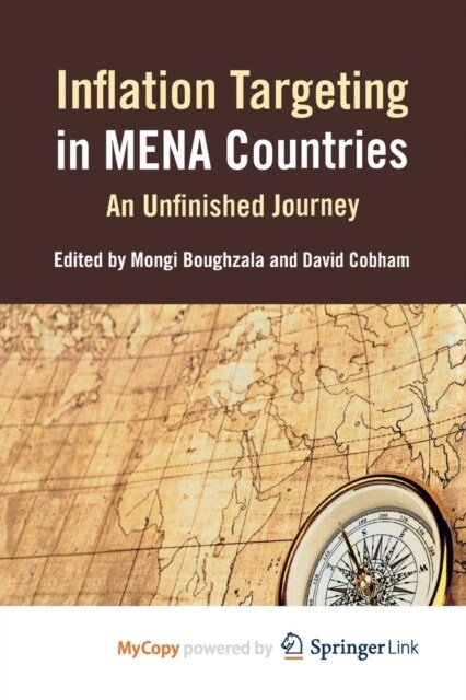 Inflation Targeting in MENA Countries : An Unfinished Journey (Paperback)