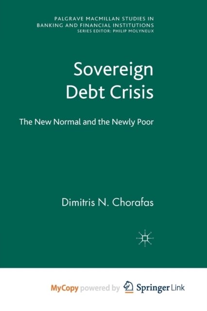 Sovereign Debt Crisis : The New Normal and the Newly Poor (Paperback)