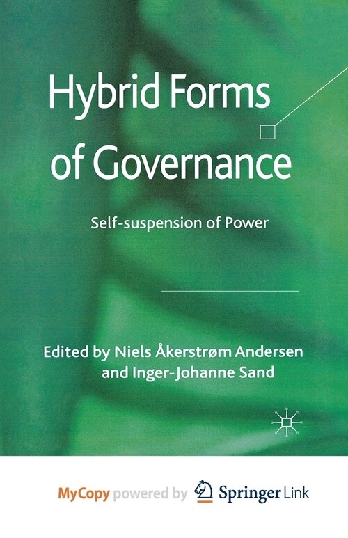 Hybrid Forms of Governance : Self-suspension of Power (Paperback)