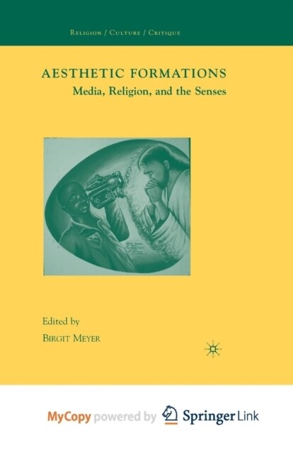 Aesthetic Formations : Media, Religion, and the Senses (Paperback)