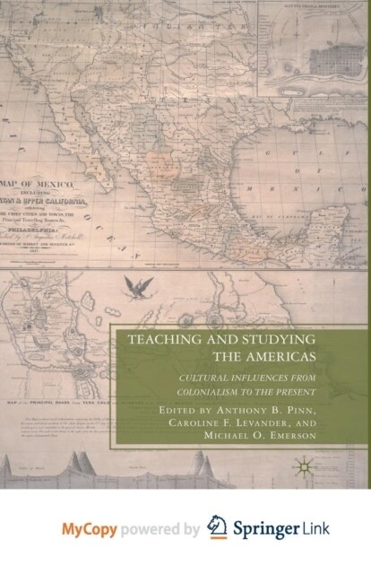 Teaching and Studying the Americas : Cultural Influences from Colonialism to the Present (Paperback)