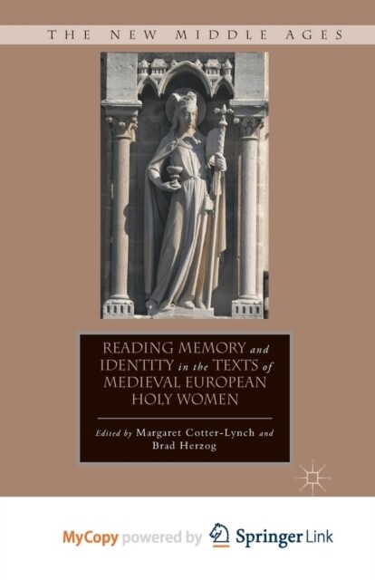 Reading Memory and Identity in the Texts of Medieval European Holy Women (Paperback)