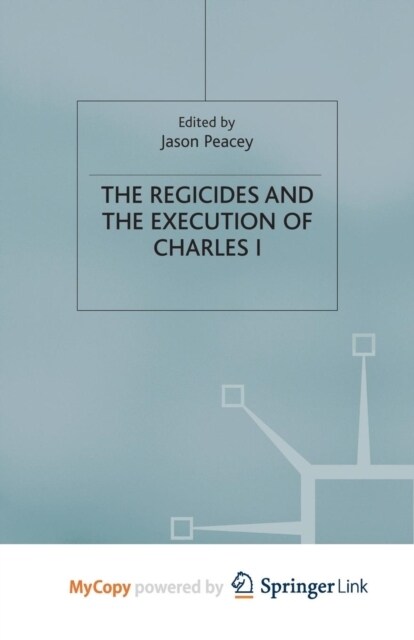 The Regicides and the Execution of Charles 1 (Paperback)