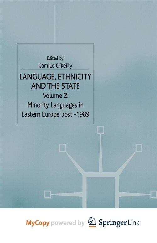 Language, Ethnicity and the State, Volume 2 : Minority Languages in Eastern Europe Post-1989 (Paperback)