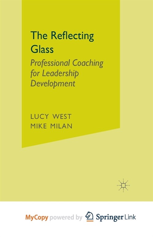 The Reflecting Glass : Professional Coaching for Leadership Development (Paperback)