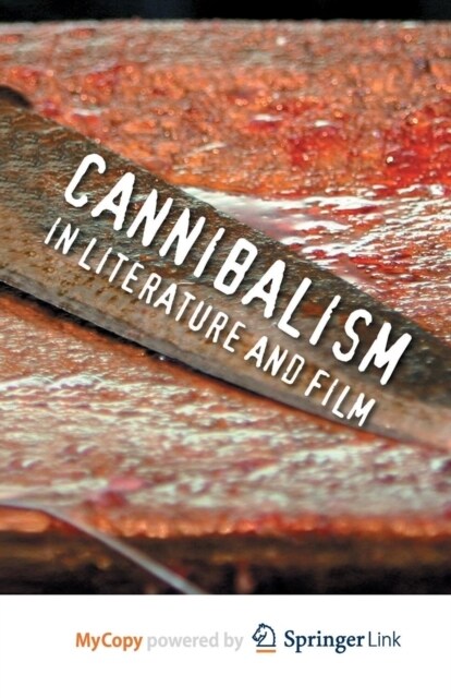 Cannibalism in Literature and Film (Paperback)