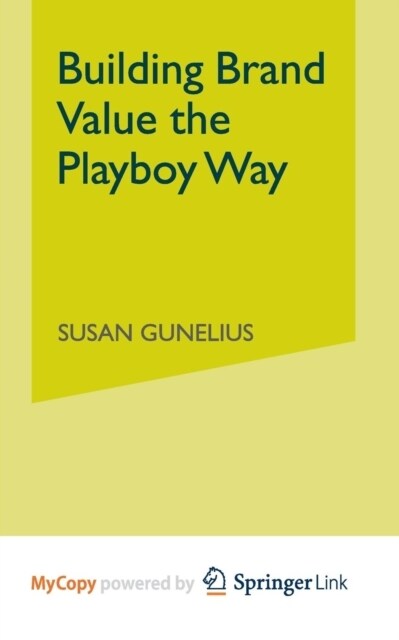 Building Brand Value the Playboy Way (Paperback)