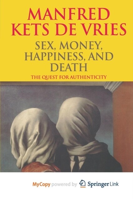Sex, Money, Happiness, and Death : The Quest for Authenticity (Paperback)