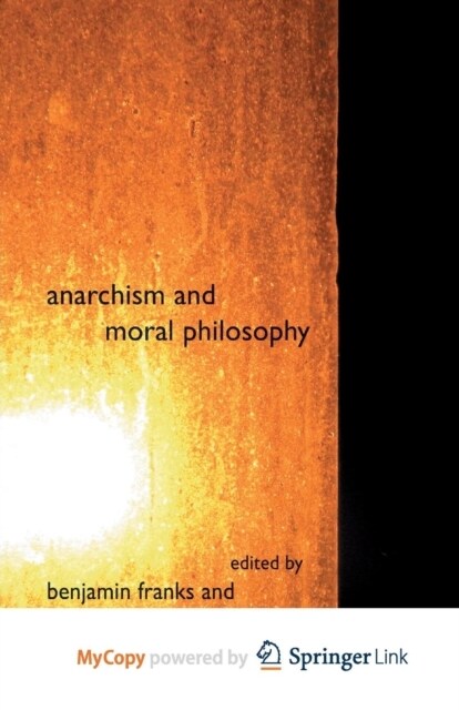 Anarchism and Moral Philosophy (Paperback)