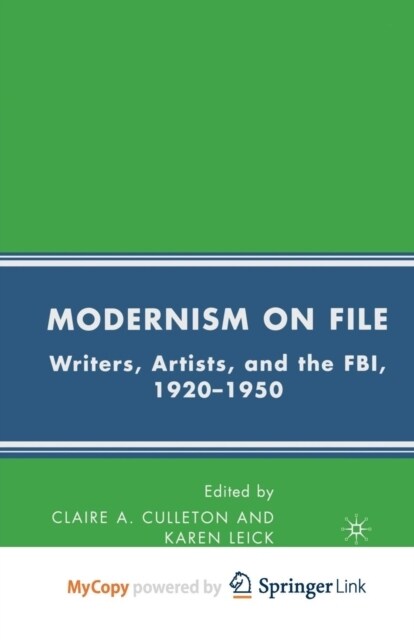 Modernism on File : Writers, Artists, and the FBI, 1920-1950 (Paperback)