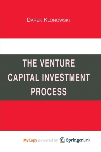 The Venture Capital Investment Process (Paperback)