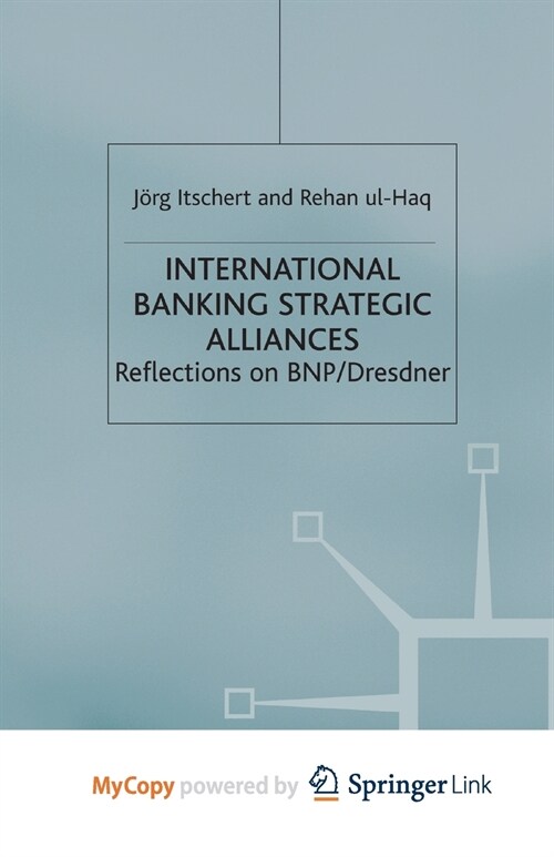 International Banking Strategic Alliances : Reflections on BNP/Dresdner (Paperback)