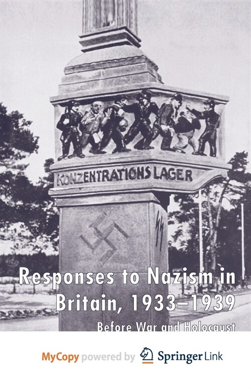 Responses to Nazism in Britain, 1933-1939 : Before War and Holocaust (Paperback)