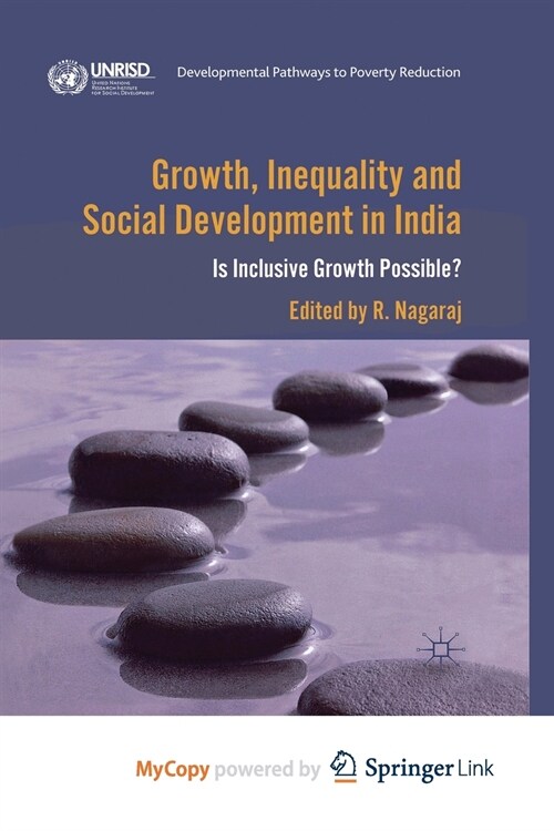Growth, Inequality and Social Development in India : Is Inclusive Growth Possible? (Paperback)