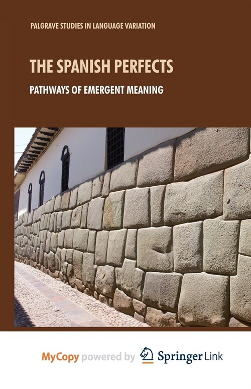 The Spanish Perfects : Pathways of Emergent Meaning (Paperback)