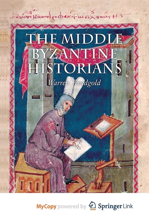 The Middle Byzantine Historians (Paperback)