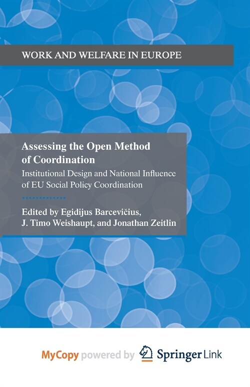 Assessing the Open Method of Coordination : Institutional Design and National Influence of EU Social Policy Coordination (Paperback)