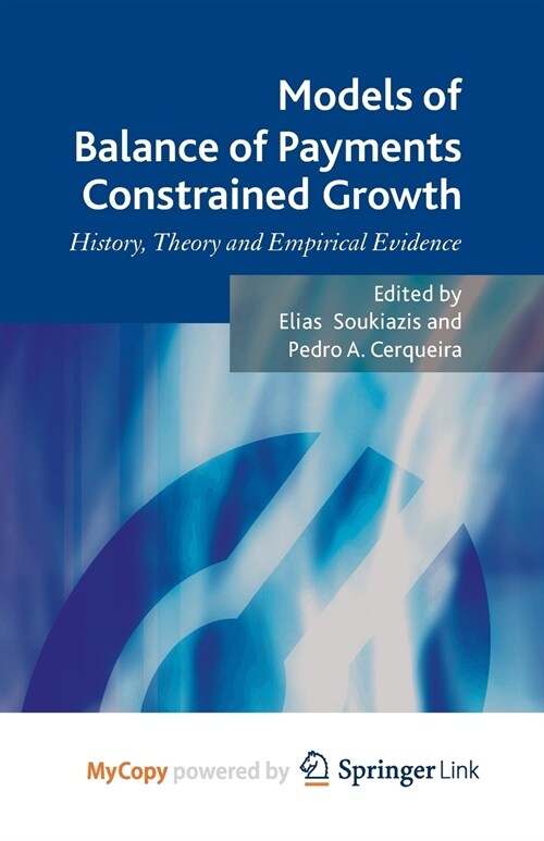 Models of Balance of Payments Constrained Growth : History, Theory and Empirical Evidence (Paperback)