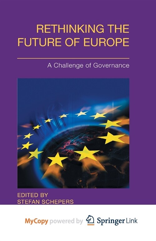 Rethinking the Future of Europe : A Challenge of Governance (Paperback)