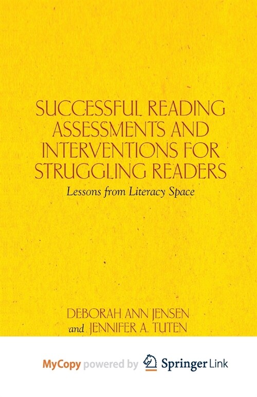 Successful Reading Assessments and Interventions for Struggling Readers : Lessons from Literacy Space (Paperback)