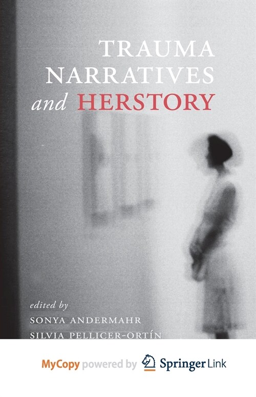 Trauma Narratives and Herstory (Paperback)