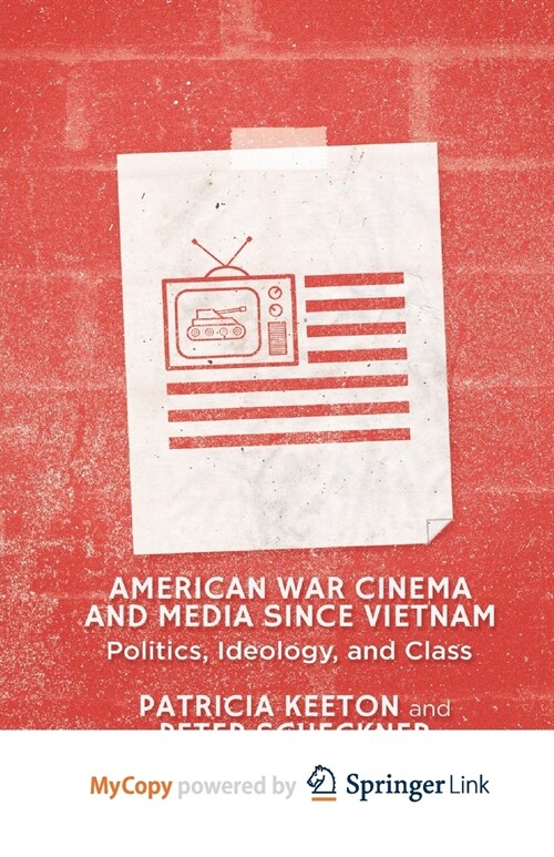 American War Cinema and Media since Vietnam : Politics, Ideology, and Class (Paperback)