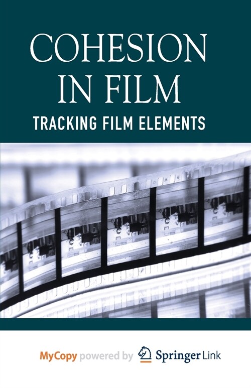 Cohesion in Film : Tracking Film Elements (Paperback)